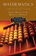 Mathematics Through the Eyes of Faith di Russell Howell edito da HarperOne