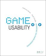 Game Usability di Katherine Isbister, Noah Schaffer edito da Taylor & Francis Ltd.