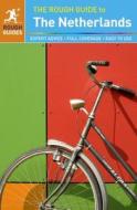 The Rough Guide to The Netherlands di Martin Dunford edito da APA Publications Ltd