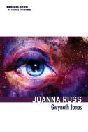 Joanna Russ di Gwyneth Jones edito da UNIV OF ILLINOIS PR