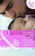 The Prince's Secret Baby/ Prince Daddy & The Nanny di Christine Rimmer, Brenda Harlen edito da Harlequin (uk)