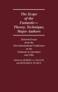 The Scope of the Fantastic--Theory, Technique, Major Authors di Unknown edito da Greenwood Press