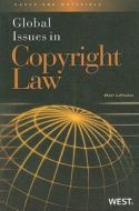 LaFrance, M:  Global Issues in Copyright Law di Mary LaFrance edito da West Academic