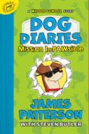 Dog Diaries: Mission Impawsible: A Middle School Story di James Patterson, Steven Butler edito da JIMMY PATTERSON