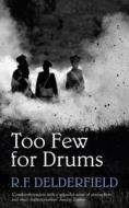 Too Few For Drums di R. F. Delderfield edito da Hodder & Stoughton