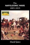 The Napoleonic Wars 1803-1815 di David Gates edito da Hodder Education Publishers