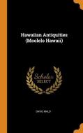 Hawaiian Antiquities (moolelo Hawaii) di David Malo edito da Franklin Classics Trade Press