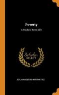 Poverty di Benjamin Seebohm Rowntree edito da Franklin Classics Trade Press