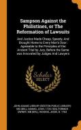 Sampson Against the Philistines, or the Reformation of Lawsuits: And Justice Made Cheap, Speedy, and Brought Home to Eve di John Adams, Jesse Higgins edito da FRANKLIN CLASSICS TRADE PR