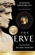 The Swerve: How the World Became Modern di Stephen Greenblatt edito da W W NORTON & CO