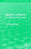 Egyptian Literature di Sir Ernest Alfred Wallace Budge edito da Taylor & Francis Ltd