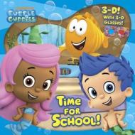 Time for School! (Bubble Guppies) di Random House edito da RANDOM HOUSE