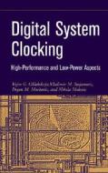 Digital System Clocking di Oklobdzija, Markovic, Nedovic edito da WILEY