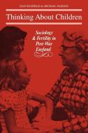 Thinking about Children di Joan Busfield, Michael Paddon edito da Cambridge University Press