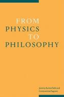 From Physics to Philosophy edito da Cambridge University Press