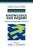 Knowledge and Inquiry di Erik J. Olsson edito da Cambridge University Press
