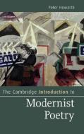 The Cambridge Introduction to Modernist Poetry di Peter Howarth edito da Cambridge University Press