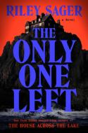 The Only One Left di Riley Sager edito da DUTTON BOOKS