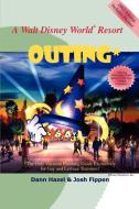 A Walt Disney World Resort Outing: The Only Vacation Planning Guide Exclusively for Gay and Lesbian Travelers di Dann Hazel, Josh Fippen edito da AUTHORHOUSE