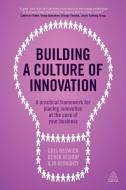 Building a Culture of Innovation di Cris Beswick, Jo Geraghty, Derek Bishop edito da Kogan Page