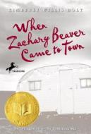 When Zachary Beaver Came to Town di Kimberly Willis Holt edito da Perfection Learning