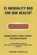 Is Inequality Bad for Our Health? di Norman Daniels edito da Beacon Press