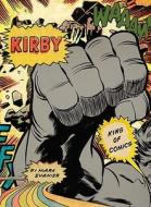 Kirby: King Of Comics di Mark Evanier edito da Abrams