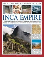 The Illustrated Encyclopedia of the Inca Empire di David M. Jones edito da Anness Publishing