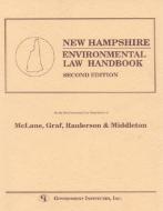 New Hampshire Environmental Law Handbook di Graf McLane edito da Government Institutes Inc.,U.S.