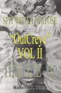 Out Creye Vol II: The Line - Up di Robert 'Kuta' Rush edito da Midnight Express Books