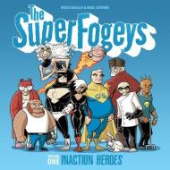 The Superfogeys di Brock Heasley edito da Th3rd World Studios