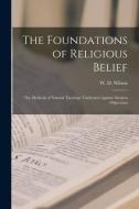 THE FOUNDATIONS OF RELIGIOUS BELIEF : TH di W. D. WILLI WILSON edito da LIGHTNING SOURCE UK LTD