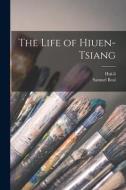 The Life of Hiuen-Tsiang edito da LIGHTNING SOURCE INC