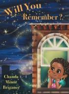 Will You Remember? di Chanda Minor Brigance edito da FriesenPress