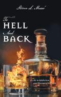 To Hell And Back di Steven L. Massé edito da FriesenPress