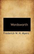 Wordsworth di Frederick W H Myers edito da Bibliolife