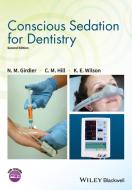 Conscious Sedation for Dentistry di N. M. Girdler, C. Michael Hill, Katherine E. Wilson edito da John Wiley and Sons Ltd