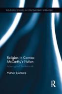 Religion in Cormac McCarthy's Fiction di Manuel (Texas A&M International University Broncano edito da Taylor & Francis Ltd