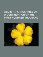 All In It; K 1 Carries On A Continuatio di Ian Hay edito da Rarebooksclub.com