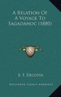 A Relation of a Voyage to Sagadahoc (1880) edito da Kessinger Publishing