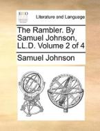 The Rambler. By Samuel Johnson, Ll.d. Volume 2 Of 4 di Samuel Johnson edito da Gale Ecco, Print Editions