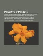 Powiaty V Polsku: Powiat Nowotarski, Pow di Zdroj Wikipedia edito da Books LLC, Wiki Series