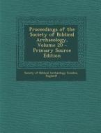 Proceedings of the Society of Biblical Archaeology, Volume 20 - Primary Source Edition edito da Nabu Press