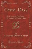 Gypsy Days di Lambertus Wolters Ledyard edito da Forgotten Books