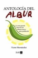 Antologia del Albur di Victor Hernandez edito da Booksurge Publishing