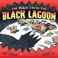 The Bully from the Black Lagoon di Mike Thaler edito da TURTLEBACK BOOKS