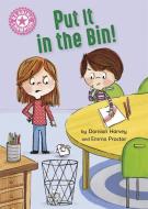 Reading Champion: Put It In The Bin! di Damian Harvey edito da Hachette Children's Group