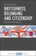 Britishness, belonging and citizenship di Devyani Prabhat edito da Policy Press
