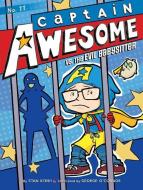 Captain Awesome vs. the Evil Babysitter di Stan Kirby edito da LITTLE SIMON