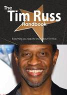 The Tim Russ Handbook - Everything You Need To Know About Tim Russ di Emily Smith edito da Tebbo